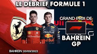 🔥 DÉBRIEF F1  GRAND PRIX DE BAHREIN  Leclerc et Ferrari déjà au top [upl. by Nytsirk260]