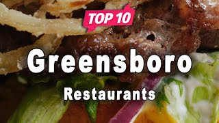 Top 10 Restaurants to Visit in Greensboro North Carolina  USA  English [upl. by Wilterdink757]