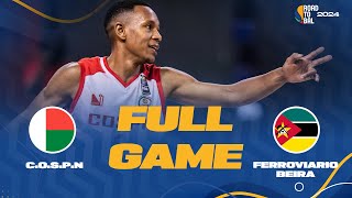 COSPN v Ferroviario da Beira  Full Basketball Game  Africa Champions Clubs ROAD TO BAL 2024 [upl. by Niehaus]