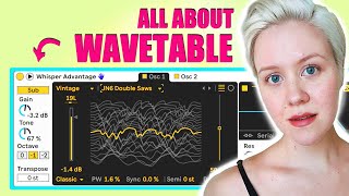 All About Wavetable • Everything Explained amp Creative Tips • Ableton Live 10 Tutorial [upl. by Ettedranreb]