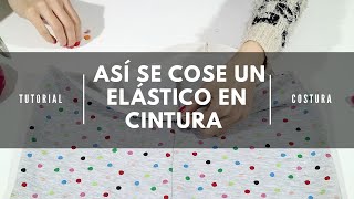 Aprende a coser un elástico en cintura [upl. by Atoiganap]