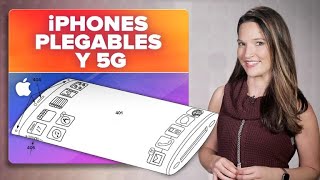 iPhones plegables y conexión 5G ¿Cuándo llegarán [upl. by Groscr433]