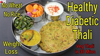 Healthy Diabetic Veg Thali In 30 Mins  Diabetic Diet Weight Loss Indian Thali  Diabetic Recipes [upl. by Namar]