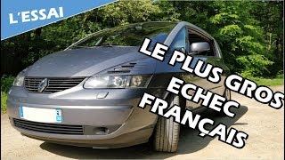 Lessai  Renault AVANTIME  LE PLUS GROS ECHEC AUTOMOBILE FRANÇAIS  Vilebrequin [upl. by Geraldina970]