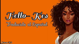 Hello Kes  Traducido En Español [upl. by Leupold412]