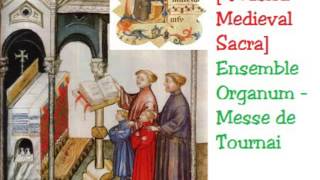 Musica Medieval Sacra Ensemble Organum Messe de Tournai [upl. by Nnaaras]