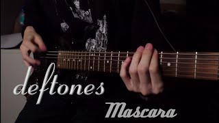 Deftones  Mascaraguitar cover [upl. by Ilise17]