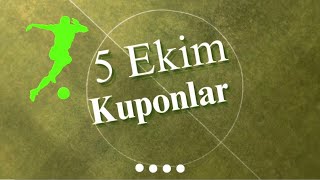 5 Ekim Cumartesi Kuponlar ✏️⚽️🍀 [upl. by Notsirb]