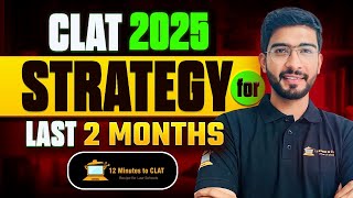 CLAT 2025 Last 2 Months Exclusive Strategy I Complete StepByStep Guide I Keshav Malpani [upl. by Anitrak]