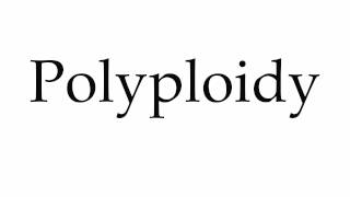 How to Pronounce Polyploidy [upl. by Malvino]