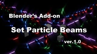 Blender Addon Set Particle Beams ver10 JP／ENG [upl. by Innos]