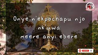 Otito Diri Chineke lyrics Igbo Catholic Hymns [upl. by Ahsiekrats]