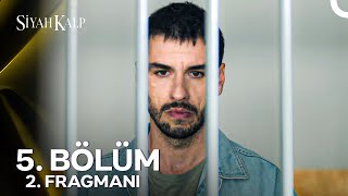 Siyah Kalp 5 Bölüm 2 Fragmanı  quotPolisler Nuhu Alıp Götürdüquot [upl. by Thalia]