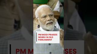 Say What PM Narendra Modi Praises Pt Jawahar Lal Nehru during his Parliament Speech [upl. by Seena]