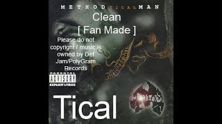 Method Man  Tical Song  Clean   Fanmade [upl. by Gnaw]