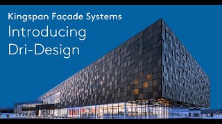 Introducing Kingspan Façade Systems DriDesign  Kingspan Insulated Panels [upl. by Wareing]