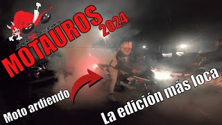 Esto es ⚡MOTAUROS 2024 ⚡ Y así se VIVE en PRIMERA PERSONA La CONCENTRACIÓN más loca de España [upl. by Niwrud]