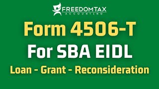 Form 4506T Instructions for SBA EIDL Loan Covid19 EIDL Grant or SBA EIDL Reconsideration [upl. by Aryc]