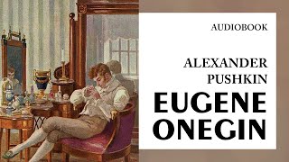 Alexander Pushkin — quotEugene Oneginquot audiobook [upl. by Encratia]