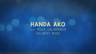 Handa Ako Wilbert Ross and Mika Salamanca Lyric Video  Title Track from Lampara EP [upl. by Katharina276]