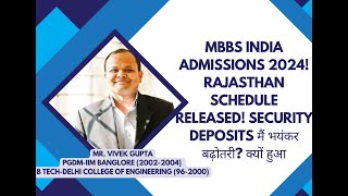 MBBS India Admissions 2024Rajasthan Schedule releasedSecurity deposits मैं भयंकर बढ़ोतरीक्यों हुआ [upl. by Lelith]