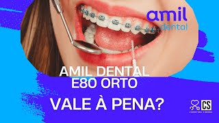 PLANO ODONTOLÓGICO COM COBERTURA ORTODÔNTICA  Será que vale a pena  AMIL DENTAL E80 ORTO [upl. by Donahue]