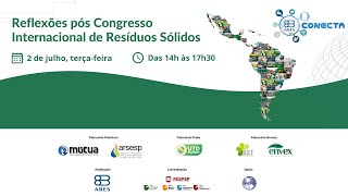 Reflexões pós Congresso Internacional de Resíduos Sólidos [upl. by Kalle]