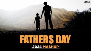 Fathers Day Mashup  Best of Fathers Day Special Songs Mashup 2024 [upl. by Rab]