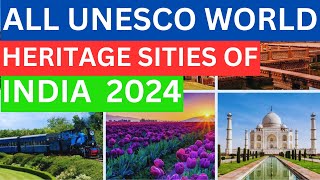 UNESCO WORLD HERITAGE SITES OF INDIA 2024 [upl. by Ciel]