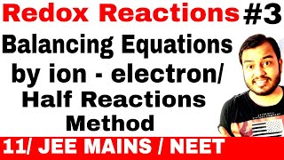 Redox Reactions 03  Balancing a chemical Equation By ion electron Method or Half Reaction Method [upl. by Ennahtebazile]