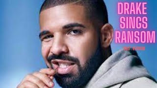 DRAKE sings RANSOM quotSUS versionquot [upl. by Lihka]