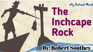 🪨 The Inchcape Rock  Poem by Robert Southey  recitation poem std12 myschoolbook yt [upl. by Sinnal]