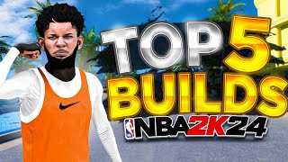 TOP 5 BEST BUILDS in NBA 2K24 MOST OVERPOWERED BUILDS FOR ALL POSITIONS  GAMEMODES SEASON 8 [upl. by Nwonknu]