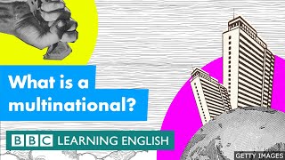 What is a multinational BBC Learning English [upl. by Niram]