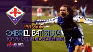 ⑨ Gabriel Batistuta ● Top 70 Gol in AC Fiorentina [upl. by Anjali401]