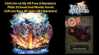 Cách tìm và lấy UR Free Liberators phần 5Cloud God Murda YuvvisLast Cloudia [upl. by Eiduj64]