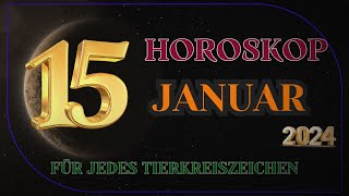 Horoskop für den 15 Januar 2024 für jedes Tierkreiszeichen [upl. by Armando257]