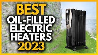 Top 4 Best Oil Filled Electric Heaters In 2023 [upl. by Eyeleen]