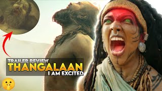 Thangalaan Trailer Review 🔥 I am excited 🤫 [upl. by Maddy]