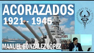 Acorazados De La Segunda Guerra Mundial por Manuel González López [upl. by Talanta]