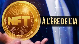 NFT à lère de lIA Non Fongible Token [upl. by Ailedua]