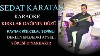 KaraokeKırklar dağının düzüsedat karataşkör olasan suzan suzi [upl. by Moyra]