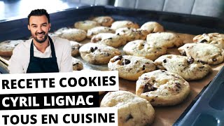 RECETTE  COOKIES FAÇON CYRIL LIGNAC TOUS EN CUISINE [upl. by Cornwell]