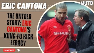 The Untold Story Eric Cantonas KungFu Kick Legacy [upl. by Yruama]