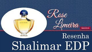 Resenha  Shalimar EDP Guerlain [upl. by Ecadnarb]