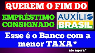 CONSIGNADO Auxílio Brasil Entidades PEDEM FIM de MP que concede empréstimo do auxilio brasil [upl. by Parris138]