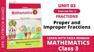 Maths  Class 3  Unit 3  Fractions  Exercise 2  Proper and Improper Fractions [upl. by Akilak]