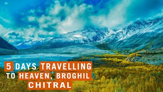 5 Days Traveling To Heaven  Broghil Valley Chitral  Near Wakhan amp Tajikistan Border  Tour Guide [upl. by Laurence]