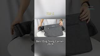 TOP 5 Best Dog Sling Carrier 2024 [upl. by Kira374]