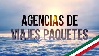 2024 Encuentre Agencias de viajes paquetes  La mejor opción en todo México [upl. by Anitirhc839]